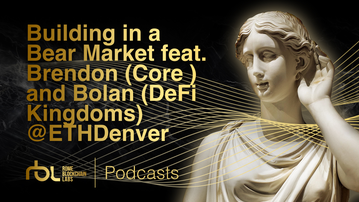 Building in a Bear Market with Brendon from Core and Bolan from DeFi Kingdoms ‪@ETHDenver‬