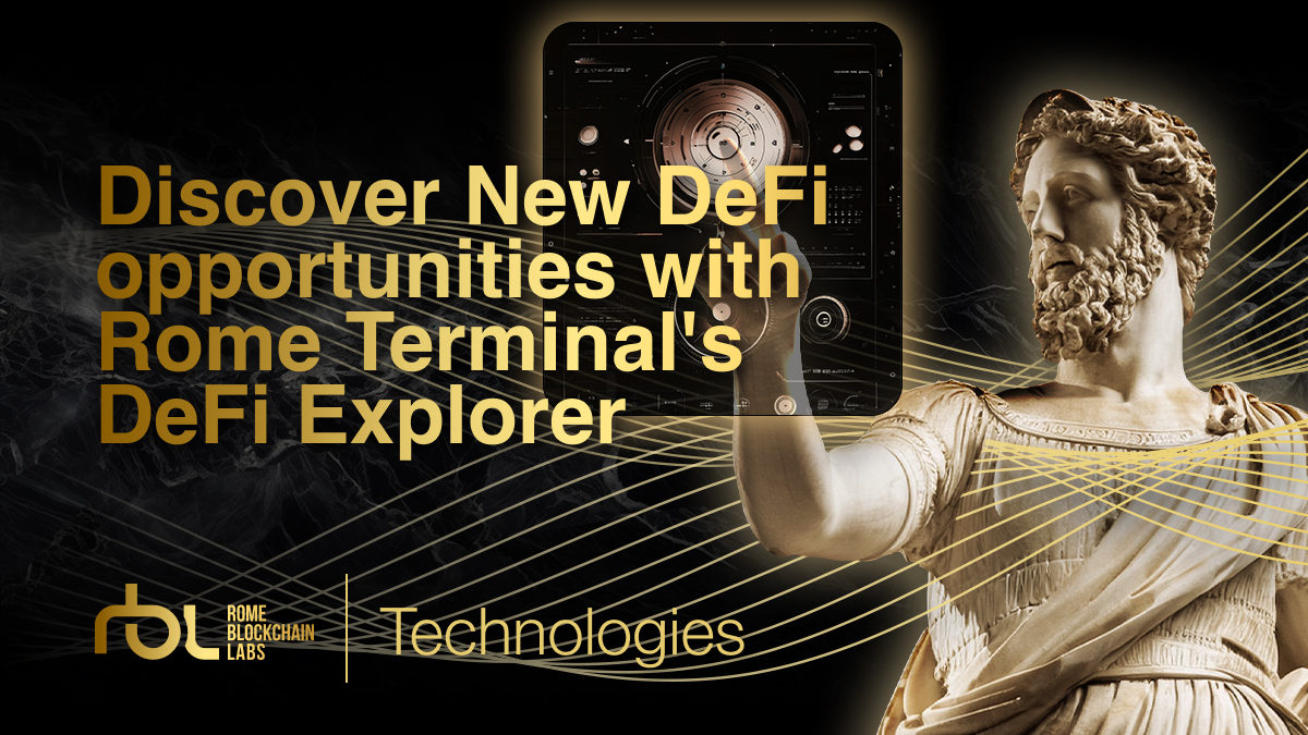 Discover New DeFi opportunities with Rome Terminal's DeFi Explorer