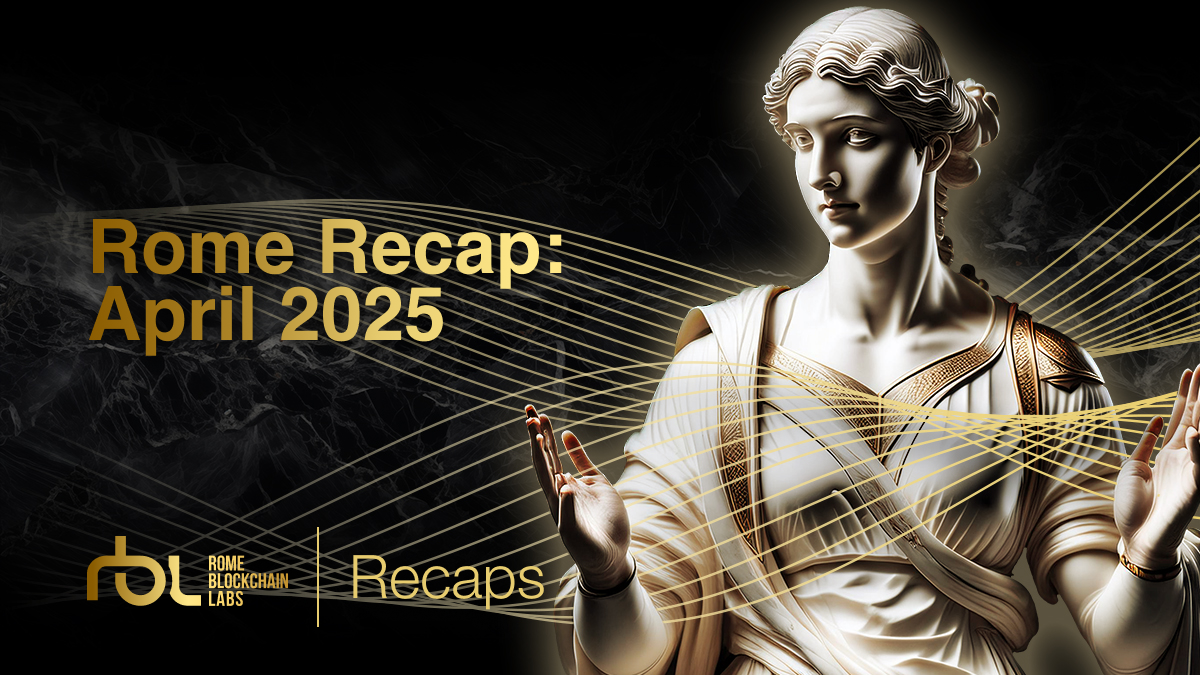 Rome Recap: April 2025