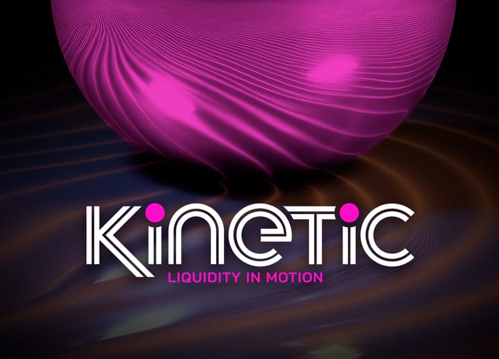 Introducing Kinetic