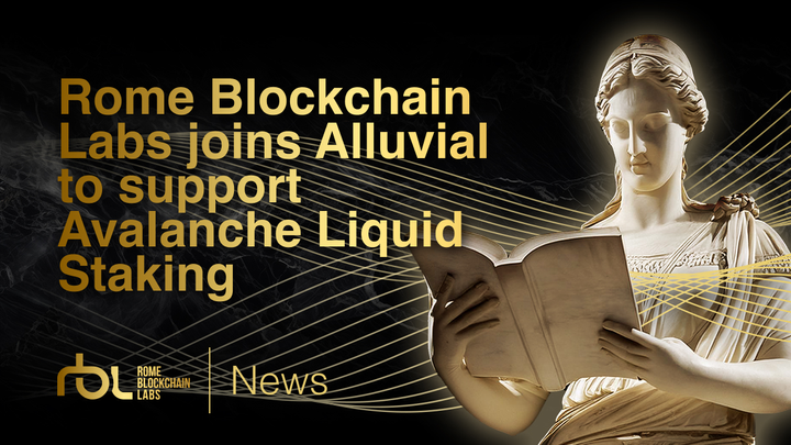 Rome Blockchain Labs joins Alluvial to support Avalanche Liquid Staking